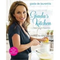 Giada's Kitchen: New Italian Favorites: A Cookbook, (Hardcover)