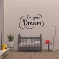 thumbnail image 3 of Im Your Dream Cloud Newborn Baby Babies Quote Wall Sticker Art Decal for Girls Boys Room Bedroom Nursery Kindergarten House Fun Home Decor Stickers Wall Art Vinyl Decoration Size (15x30 inch), 3 of 3