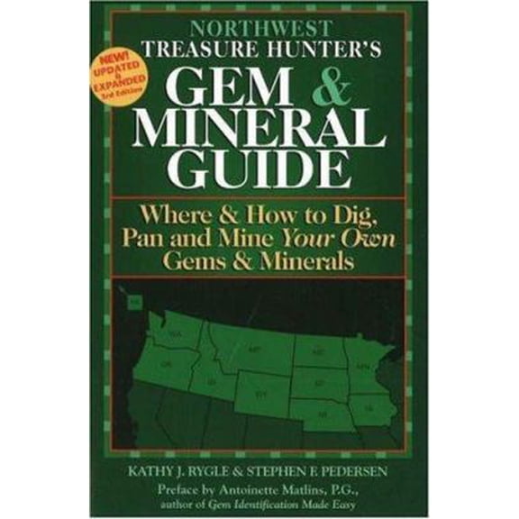 Pre-Owned The Treasure Hunter's Gem & Mineral Guides To the U.S.A.: Where & How to Dig, Pan And Mine Your Own Gems & Minerals: Northwest States (Paperback) 0943763487 9780943763484