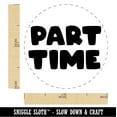 thumbnail image 2 of Part Time Work Shift Self-Inking Rubber Stamp Ink Stamper - Pink Ink - Medium 1 Inch, 2 of 7