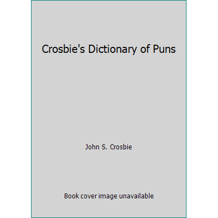 Crosbie's Dictionary of Puns, Used [Hardcover]