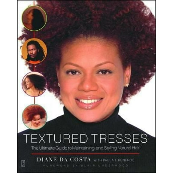 Pre-Owned Textured Tresses: The Ultimate Guide to Maintaining and Styling Natural Hair (Paperback) 0743235509