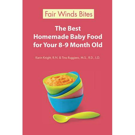The Best Homemade Baby Food For Your 8-9 Month Old - (Best Food Of The Month Clubs)