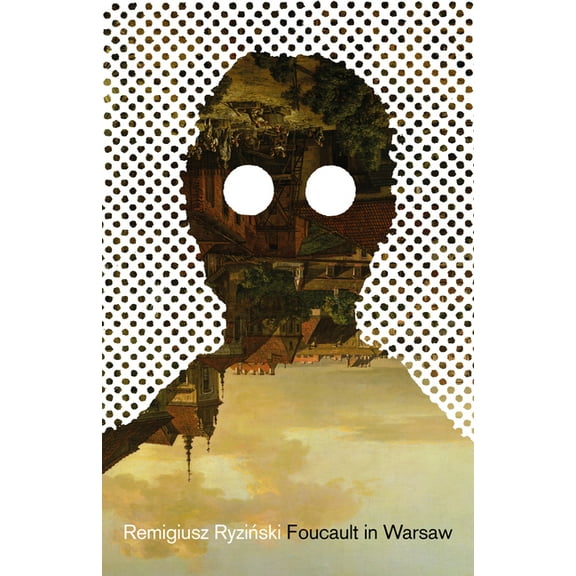 Polish Reportage Foucault in Warsaw, (Paperback)