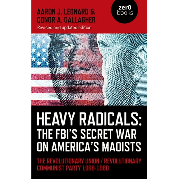 Heavy Radicals: The FBI's Secret War on America's Maoists, (Paperback)
