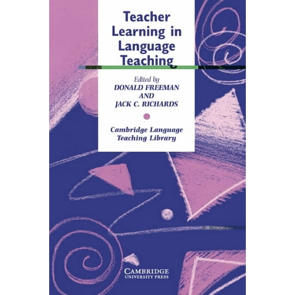 Cambridge Language Teaching Library Teacher Learning in Language Teaching, (Paperback)