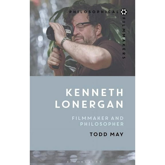 Philosophical Filmmakers Kenneth Lonergan: Filmmaker and Philosopher, (Paperback)