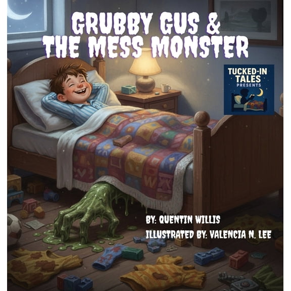 Grubby Gus and the Mess Monsters, (Hardcover)