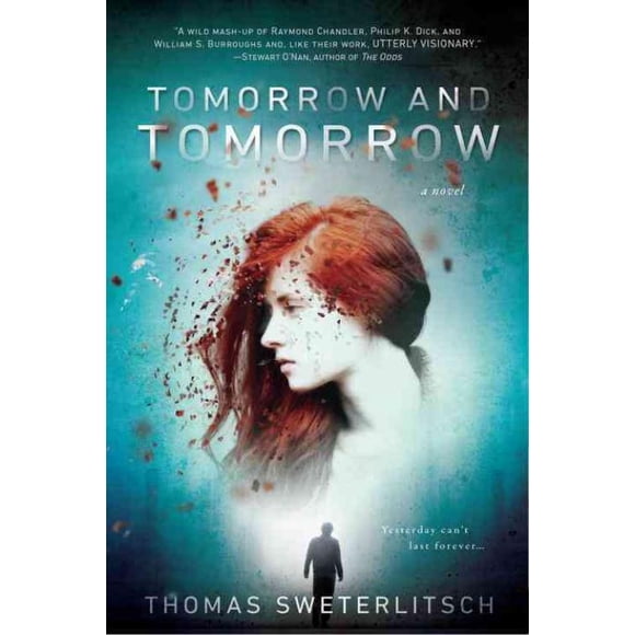 Tomorrow and Tomorrow, Thomas Sweterlitsch Broché