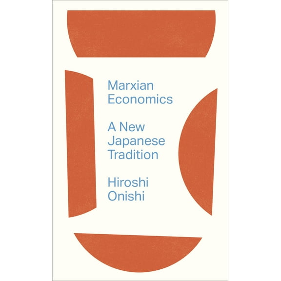 Marxian Economics : A New Japanese Tradition (Paperback)