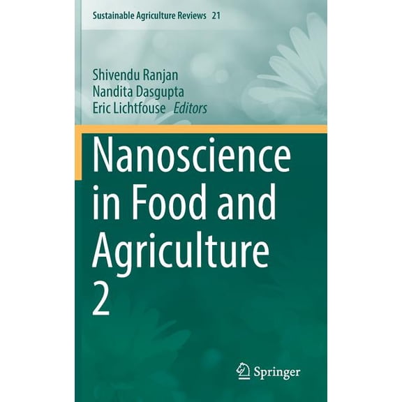 Sustainable Agriculture Reviews Nanoscience in Food and Agriculture 2, Book 21, (Hardcover)