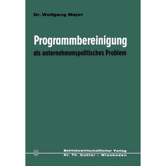 Programmbereinigung ALS Unternehmenspolitisches Problem, (Paperback)