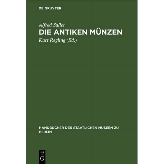 Handbücher der Staatlichen Museen Zu Ber Die Antiken Münzen, Book 6, (Hardcover)