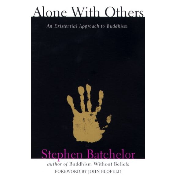 Pre-Owned Alone with Others: An Existential Approach to Buddhism (Grove Press Eastern Philosophy and Literature), 9780802151278, 0802151272, Paperback,