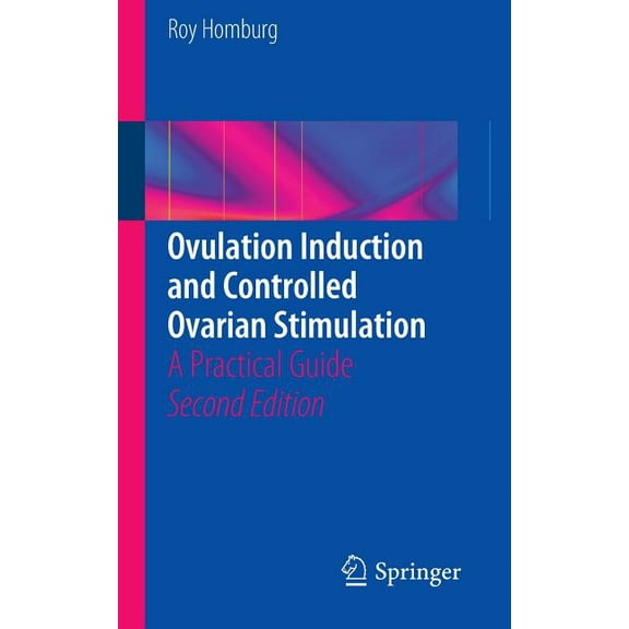 Ovulation Induction and Controlled Ovarian Stimulation: A Practical Guide, (Paperback)
