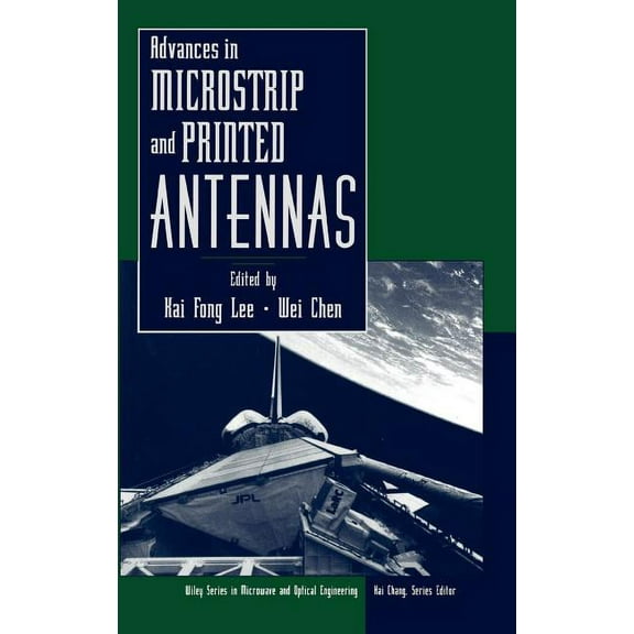Wiley Microwave and Optical Engineering Advances in Microstrip and Printed Antennas, Book 30, (Hardcover)