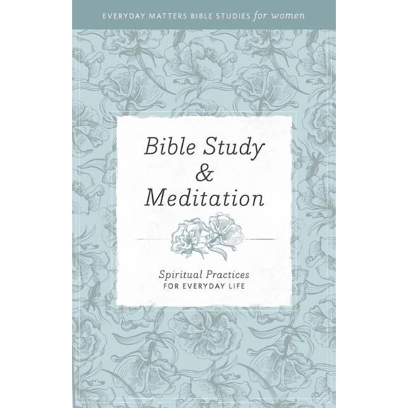 Everyday Matters Bible Studies for Women: Bible Study and Meditation (Paperback)