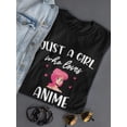 thumbnail image 3 of Just A Girl Who Loves Anime Women Shaped T-Shirt, Female x-Large, 3 of 4