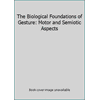The Biological Foundations of Gesture: Motor and Semiotic Aspects [Hardcover - Used]