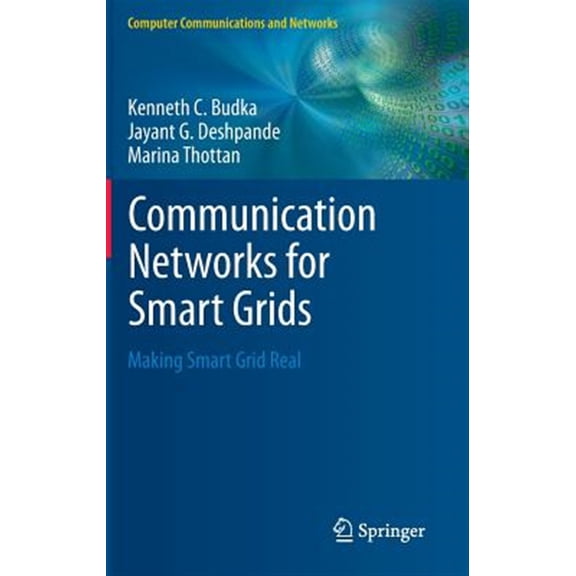 Pre-Owned Computer Communications and Networks: Communication Networks for Smart Grids: Making Smart Grid Real (Hardcover)