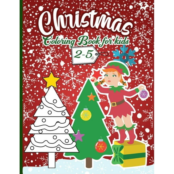 Download Christmas Coloring Book For Kids 2 5 A Fun Xmas Coloring Pages For Kids Preschoolers