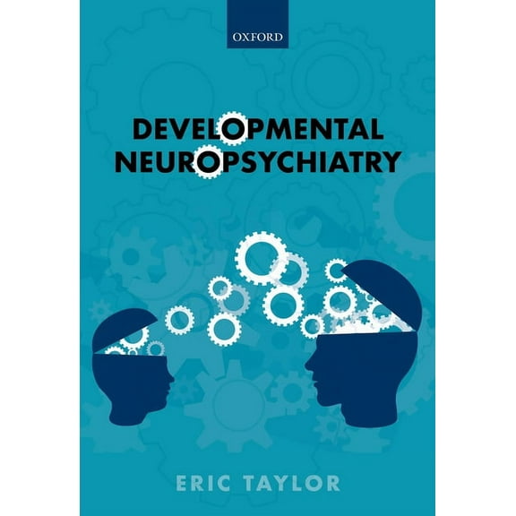 Developmental Neuropsychiatry, (Hardcover)