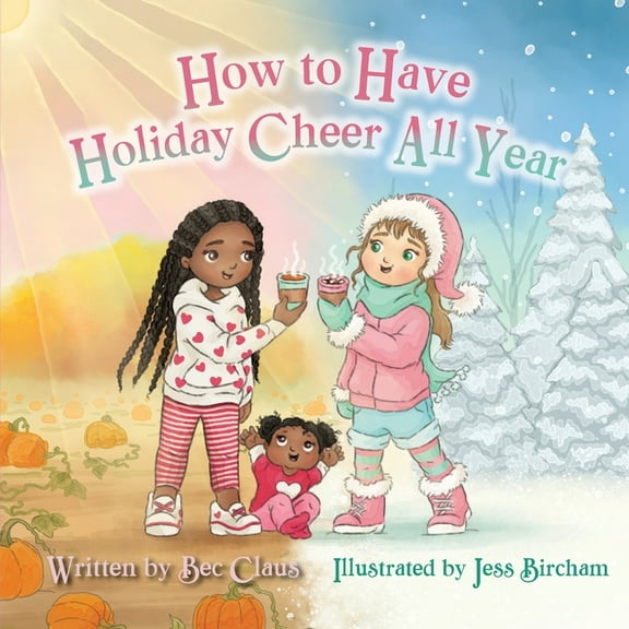 How to Have Holiday Cheer All Year, (Paperback)
