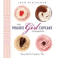 thumbnail image 2 of The Prairie Girl Cupcake Cookbook, (Hardcover), 2 of 2