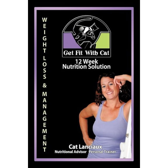 12 Week Nutrition Solution: Nutrition for Fitness Guide, (Paperback)