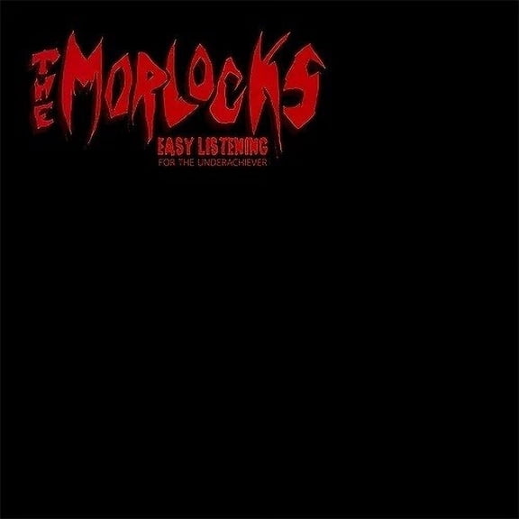 Morlocks - Easy Listening For The Underachiever - Music & Performance - Vinyl