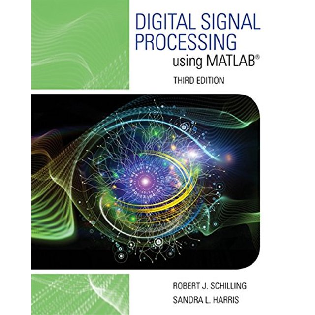 Digital Signal Processing using MATLAB (Activate Learning with these NEW titles from Engineering!)