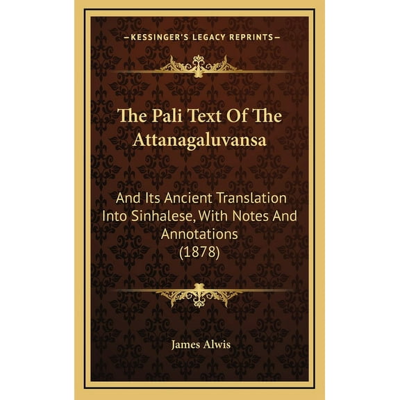 The Pali Text Of The Attanagaluvansa (Hardcover)