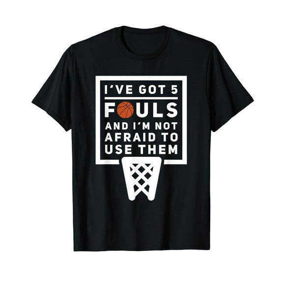 Basketball Player 5 Fouls - Funny Basketball T-Shirt