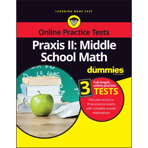 Praxis II Middle School Math for Dummies with Online Practice