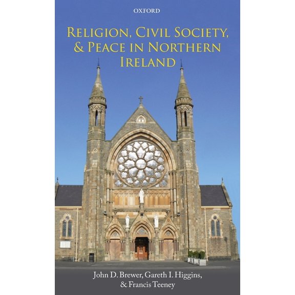 Religion, Civil Society, and Peace in Northern Ireland, (Hardcover)