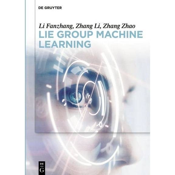 Lie Group Machine Learning, (Hardcover)