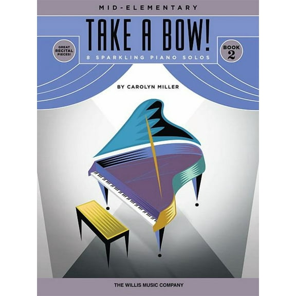 Take a Bow! Book 2: Mid-Elementary Level