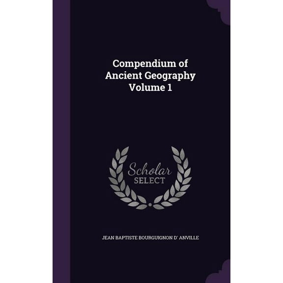 Compendium of Ancient Geography Volume 1 (Hardcover)
