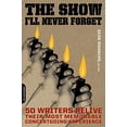 thumbnail image 1 of The Show I'll Never Forget:  50 Writers Relive Their Most Memorable Concertgoing Experience, 1 of 2
