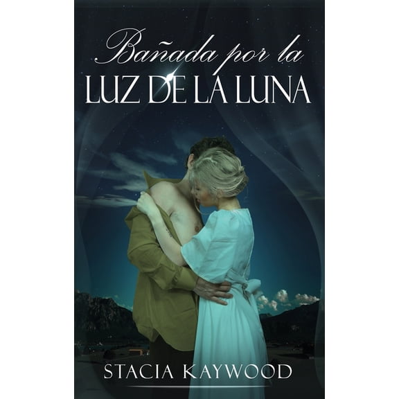 BaÃ±ada por la Luz de la Luna, (Hardcover)
