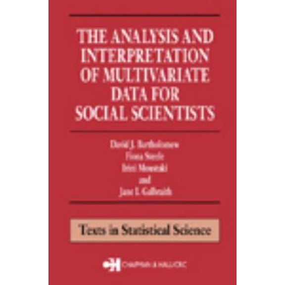 Pre-Owned The Analysis and Interpretation of Multivariate Data for Social Scientists (Chapman & Hall/CRC Statistics in the Social and Behavioral Sciences) (Paperback) 1584882956 9781584882954