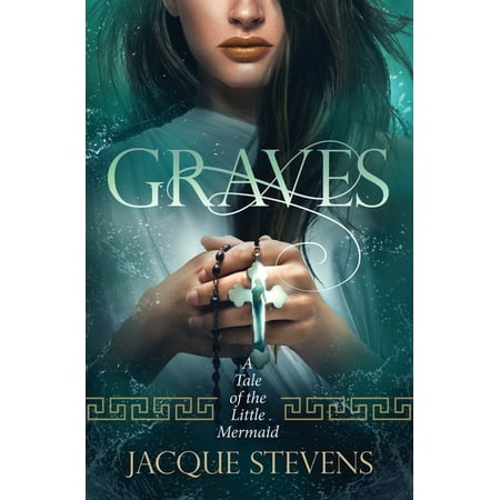 Hightower Little Mermaid: Graves : A Tale of the Little Mermaid (Series #2) (Paperback)