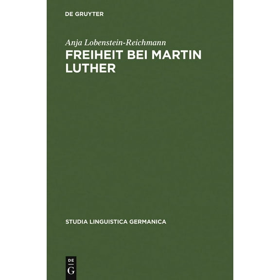 Studia Linguistica Germanica Freiheit bei Martin Luther, Book 46, (Hardcover)