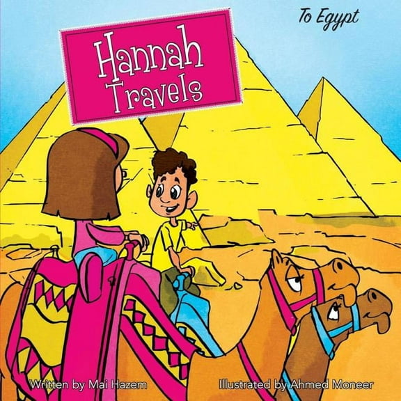 Hannah Travels Hannah Travels: To Egypt, Book 4, (Paperback)