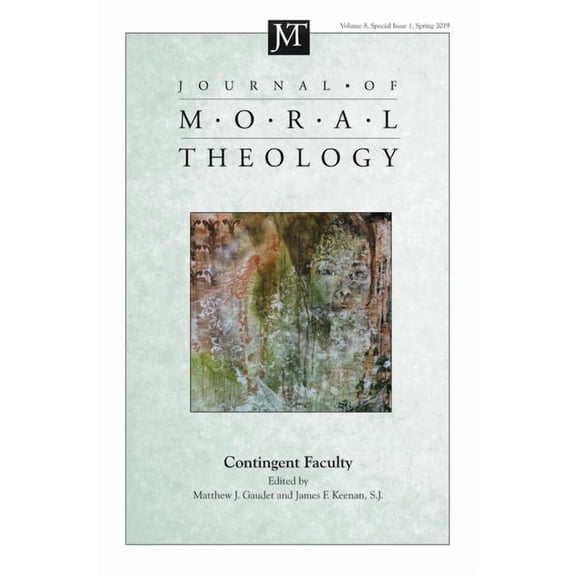 Journal of Moral Theology: Journal of Moral Theology, Volume 8, Special Issue 1 (Paperback)