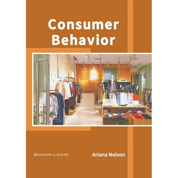 Consumer Behavior, (Hardcover)