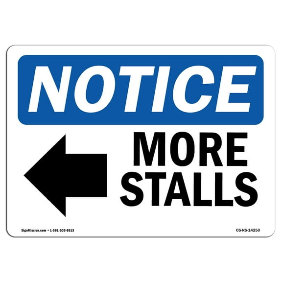 OSHA Notice Sign - More Stalls [Left Arrow] | Plastic Sign | Protect Your Business, Construction Site, Warehouse & Shop Area |  Made in the USA