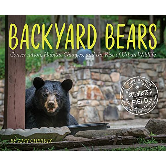Pre-Owned Backyard Bears: Conservation, Habitat Changes, and the Rise of Urban Wildlife (Hardcover) 1328858685 9781328858689