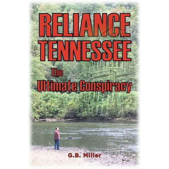 Reliance Tennessee: The Ultimate Conspiracy, (Paperback)