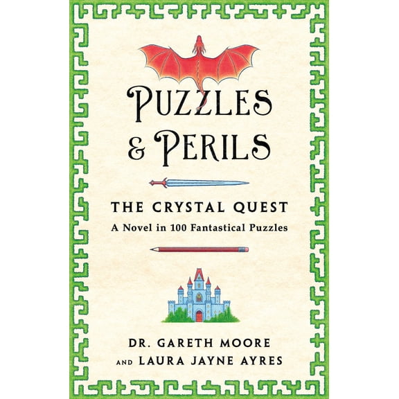 Puzzles and Perils: the Crystal Quest: A Novel in 100 Fantastical Puzzles (Paperback)